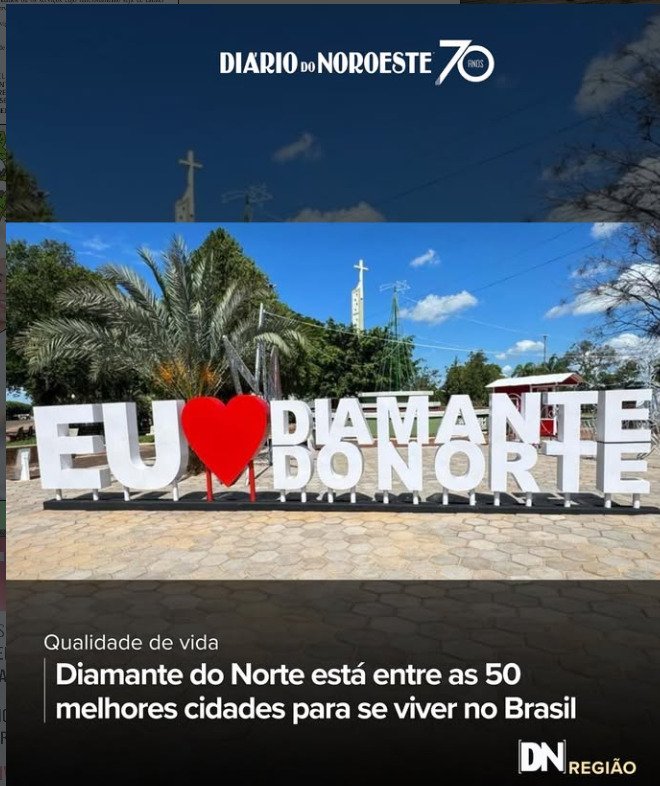 Diamante do Norte está entre as 50 melhores cidades para se viver no Brasil